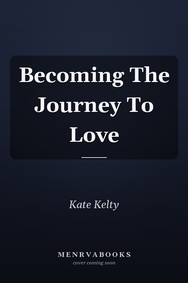 Becoming The Journey To Love