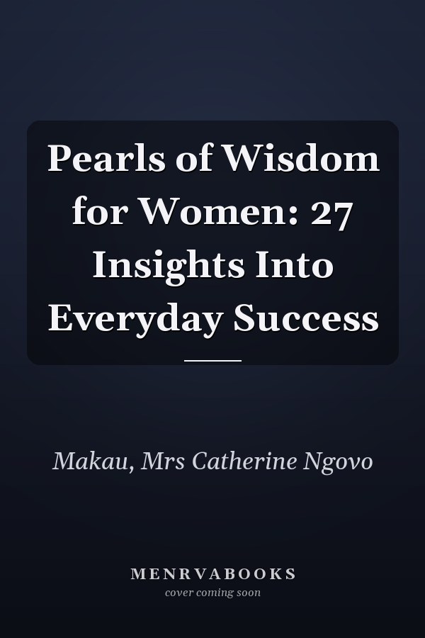 Pearls of Wisdom for Women: 27 Insights Into Everyday Success