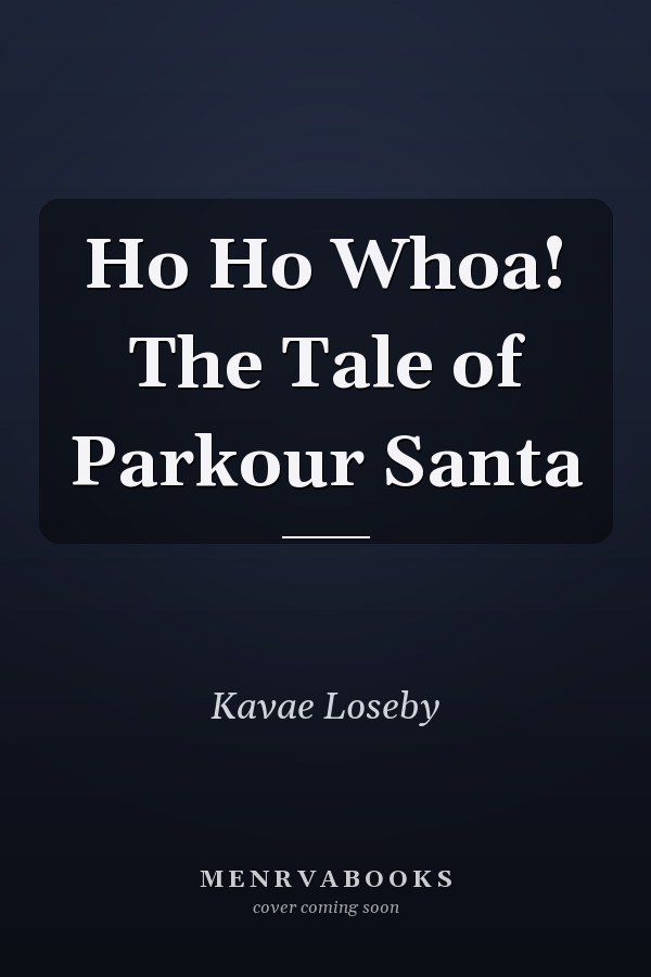 Ho Ho Whoa! The Tale of Parkour Santa