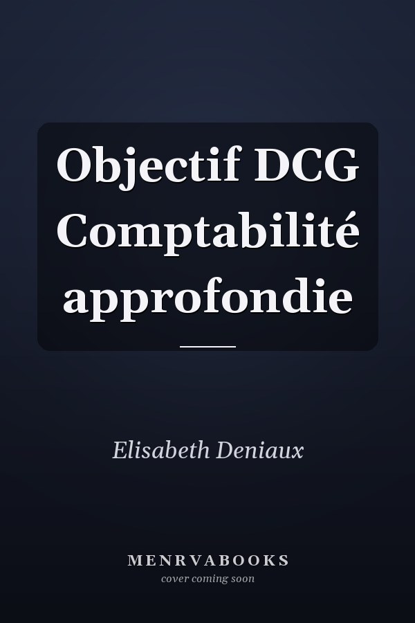 Objectif DCG Comptabilité approfondie