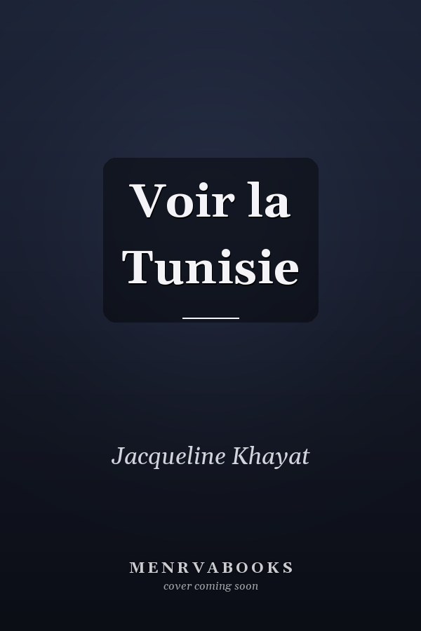 Voir la Tunisie