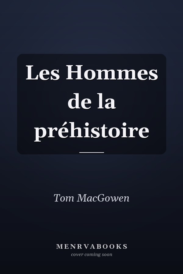Les Hommes de la préhistoire