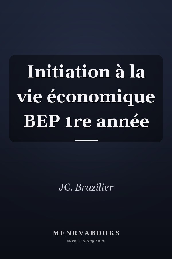 Initiation à la vie économique BEP 1re année