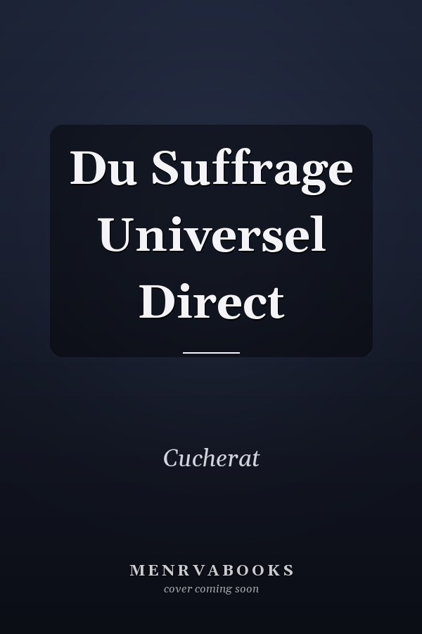 Du Suffrage Universel Direct