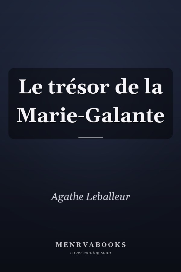 Le trésor de la Marie-Galante