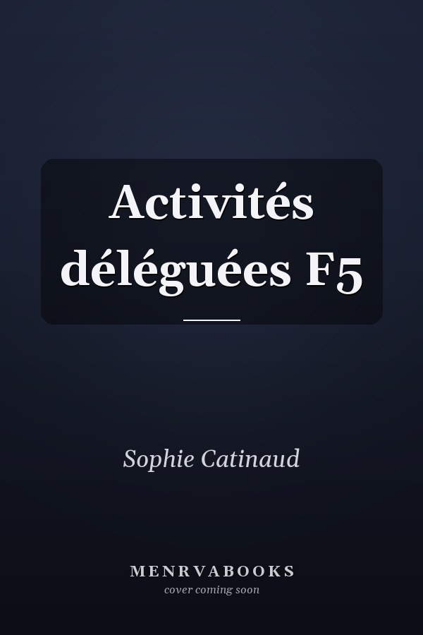 Activités déléguées F5