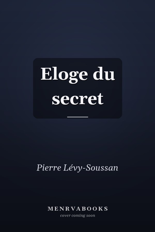 Eloge du secret