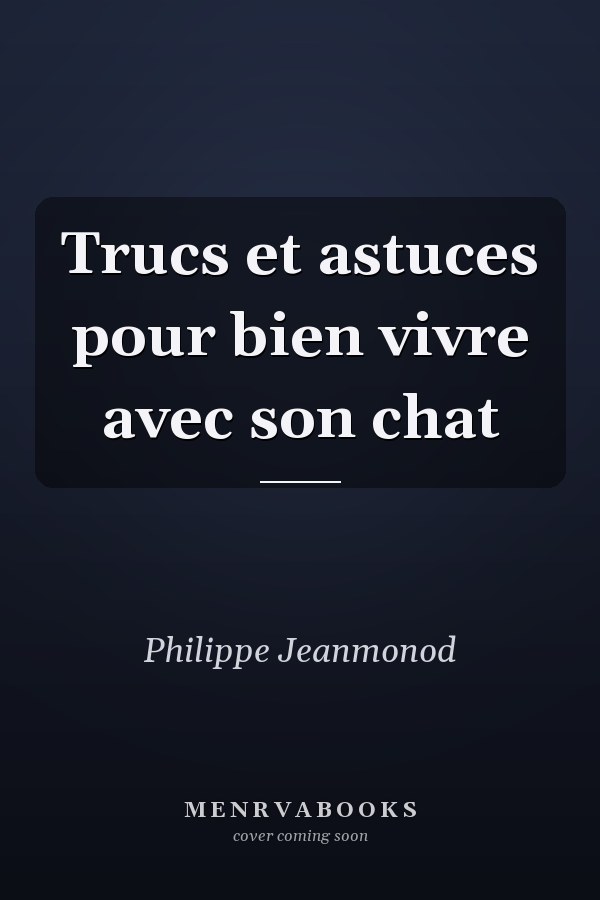 Trucs et astuces pour bien vivre avec son chat