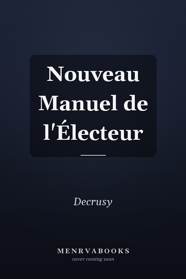 Nouveau Manuel de l'Électeur