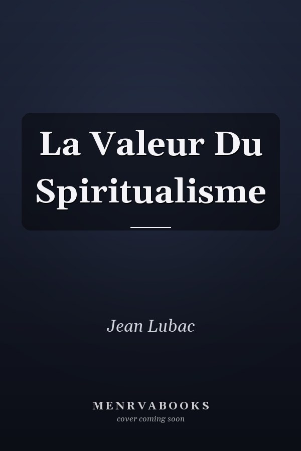 La Valeur Du Spiritualisme