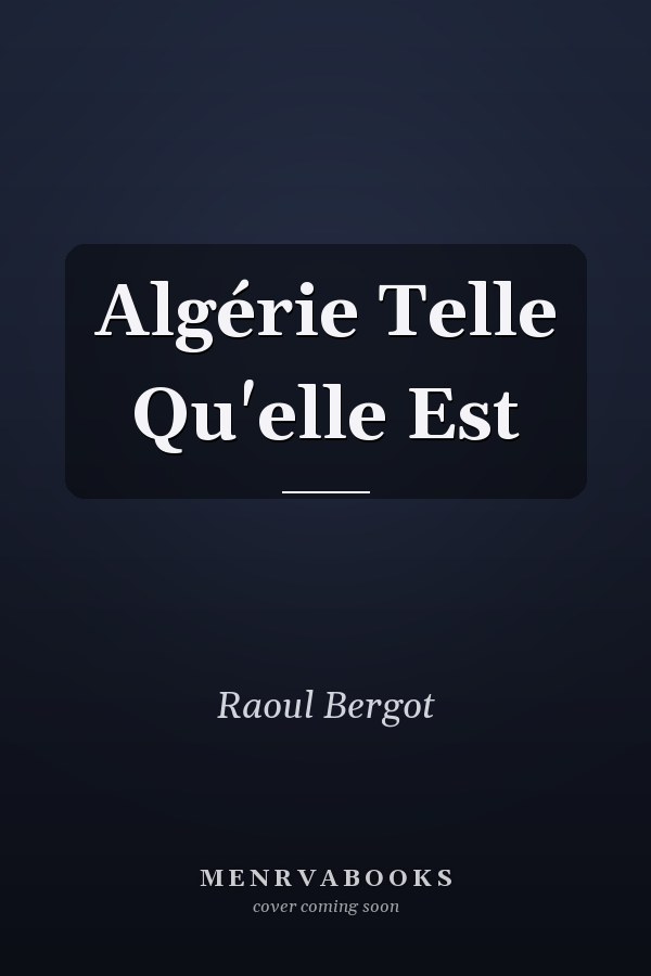 Algérie Telle Qu'elle Est