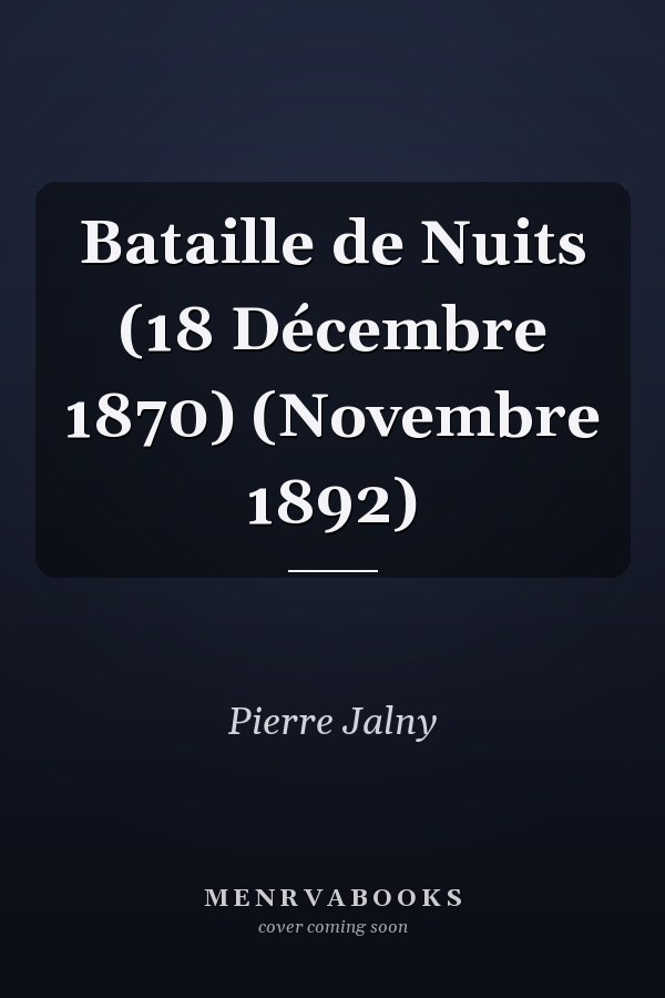 Bataille de Nuits (18 Décembre 1870) (Novembre 1892)