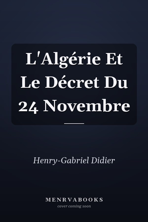 L'Algérie Et Le Décret Du 24 Novembre