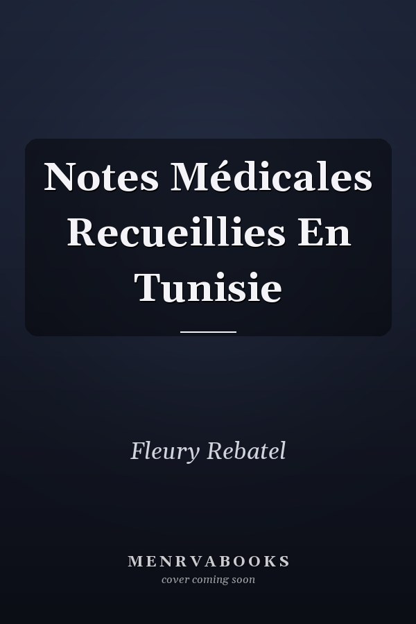 Notes Médicales Recueillies En Tunisie