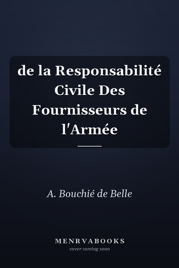 de la Responsabilité Civile Des Fournisseurs de l'Armée