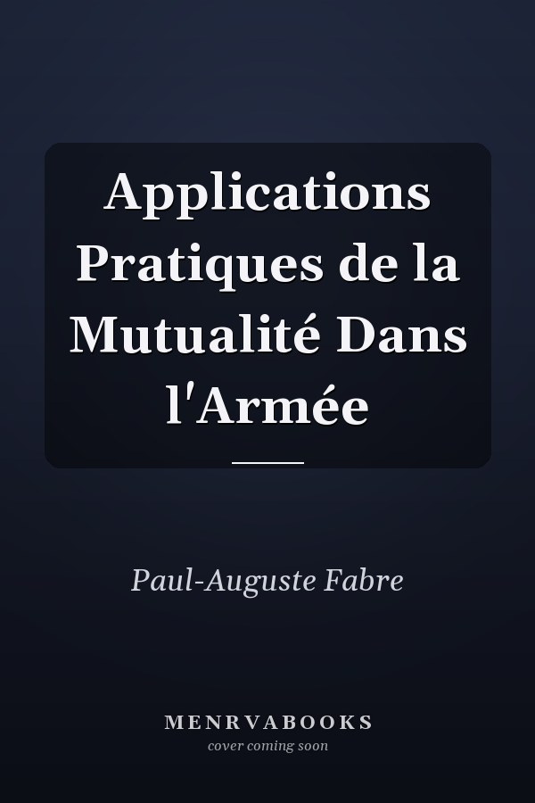 Applications Pratiques de la Mutualité Dans l'Armée