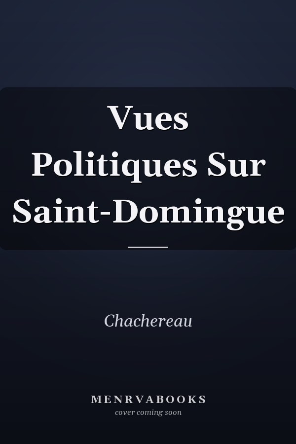 Vues Politiques Sur Saint-Domingue