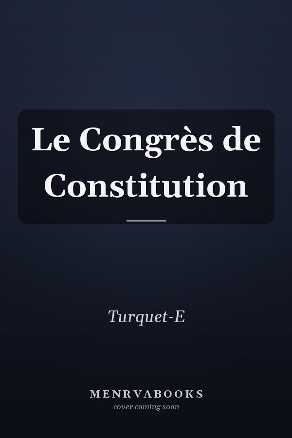 Le Congrès de Constitution