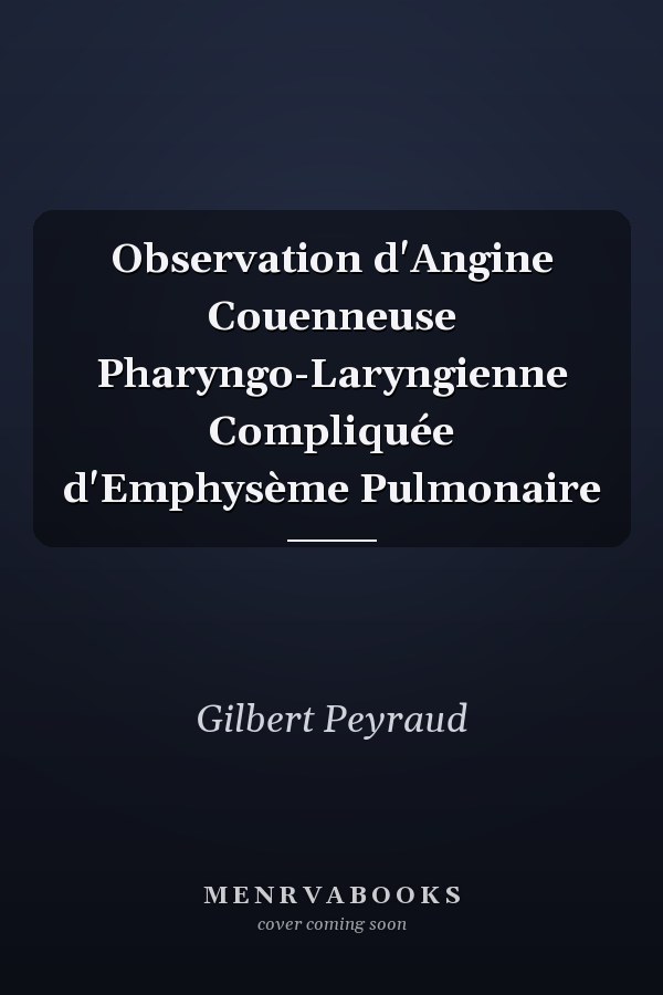 Observation d'Angine Couenneuse Pharyngo-Laryngienne Compliquée d'Emphysème Pulmonaire
