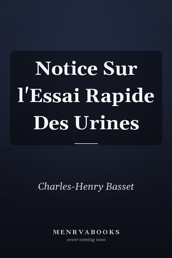 Notice Sur l'Essai Rapide Des Urines