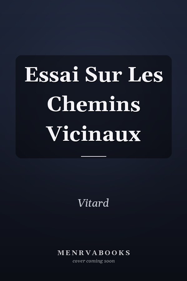 Essai Sur Les Chemins Vicinaux