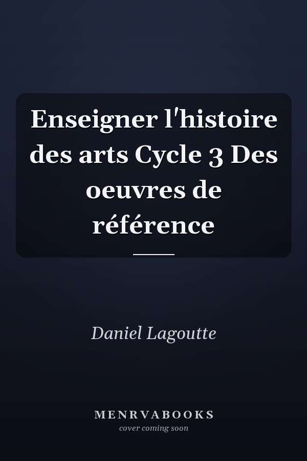 Enseigner l'histoire des arts Cycle 3 Des oeuvres de référence