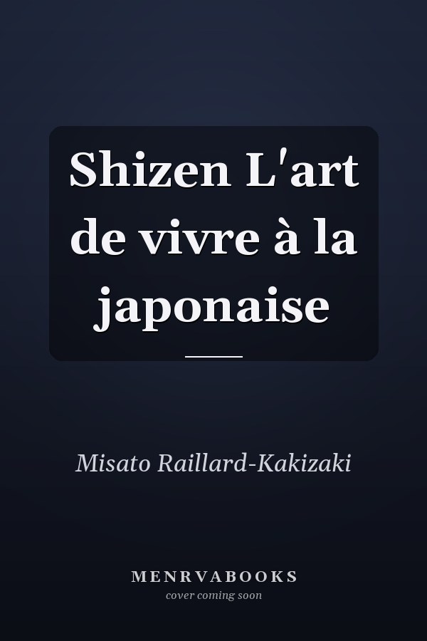 Shizen L'art de vivre à la japonaise