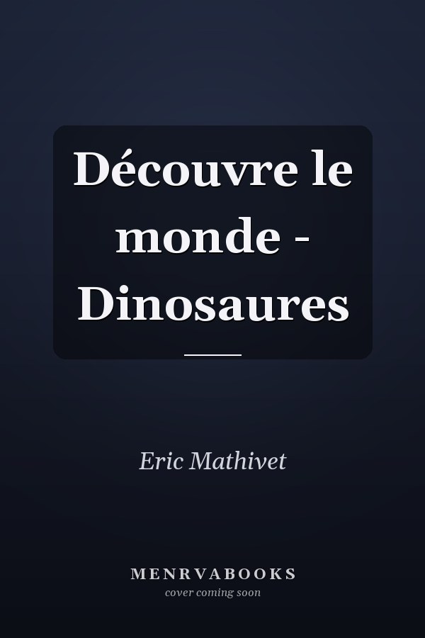Découvre le monde - Dinosaures