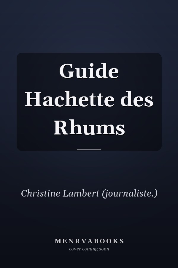 Guide Hachette des Rhums
