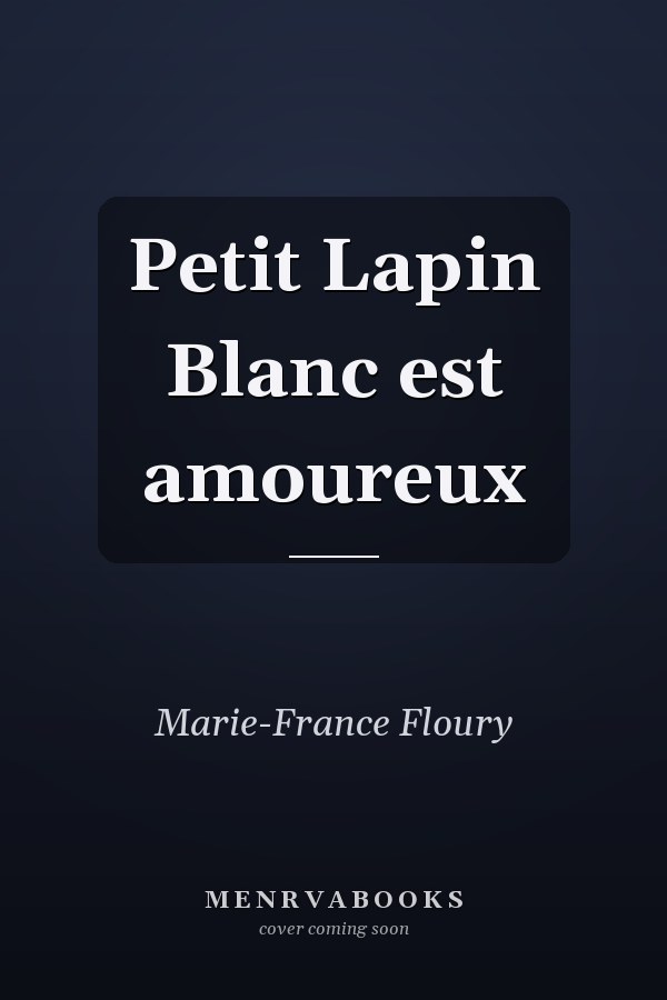 Petit Lapin Blanc est amoureux