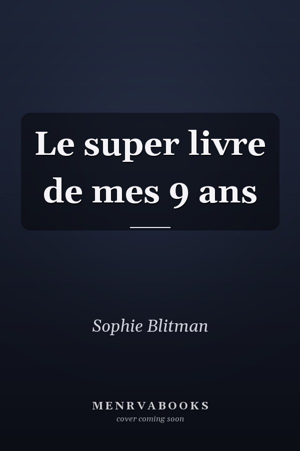 Le super livre de mes 9 ans