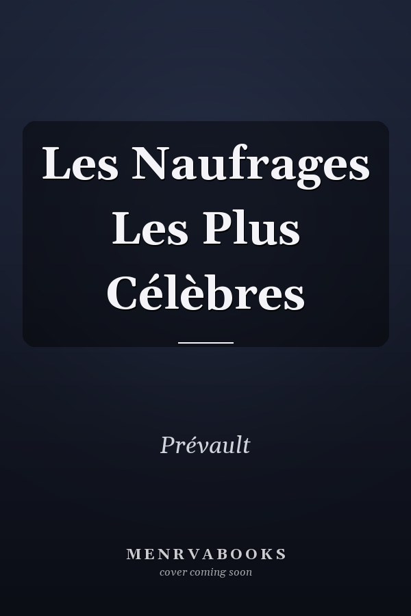 Les Naufrages Les Plus Célèbres