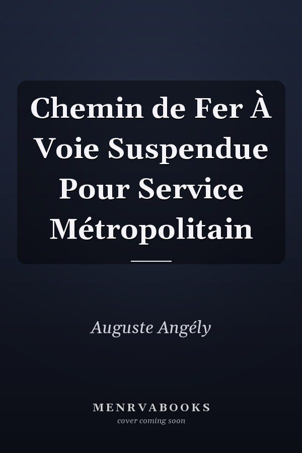 Chemin de Fer À Voie Suspendue Pour Service Métropolitain