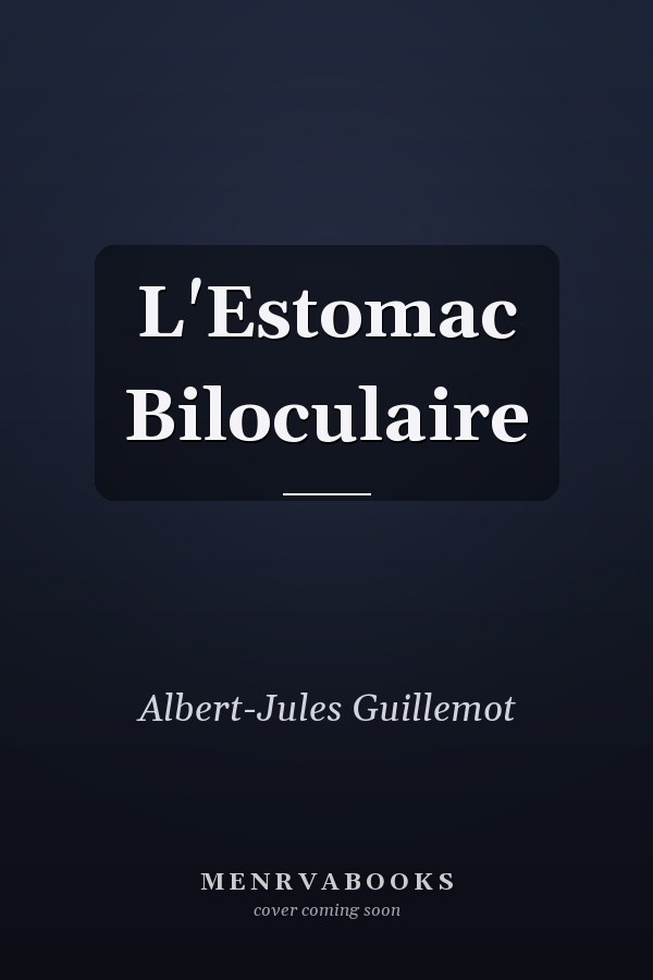 L'Estomac Biloculaire