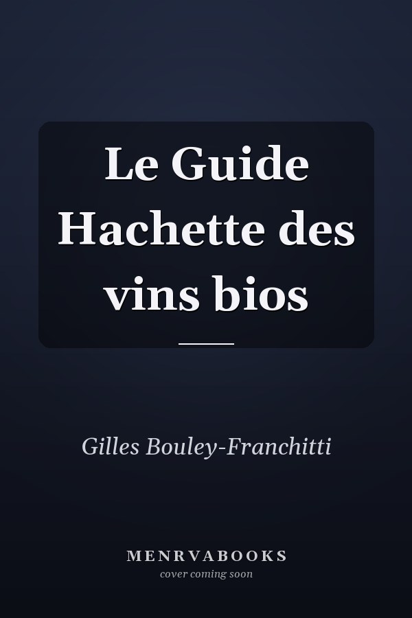Le Guide Hachette des vins bios