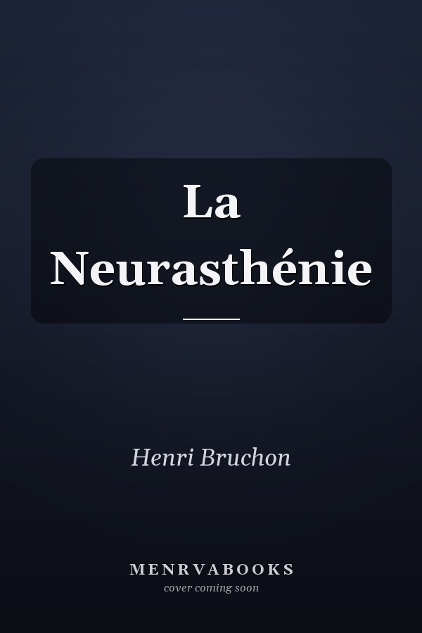La Neurasthénie