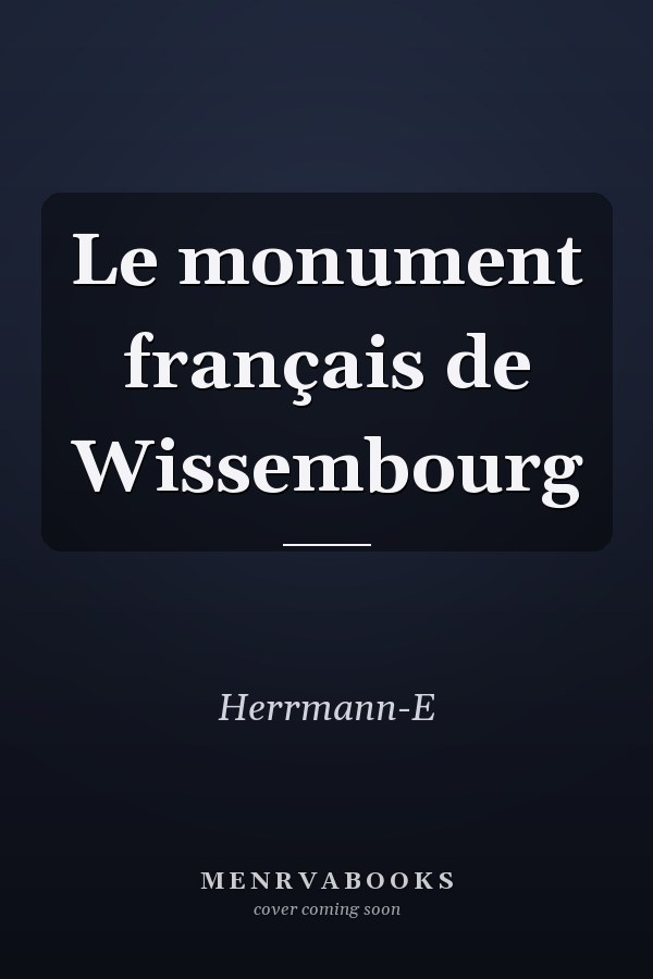 Le monument français de Wissembourg