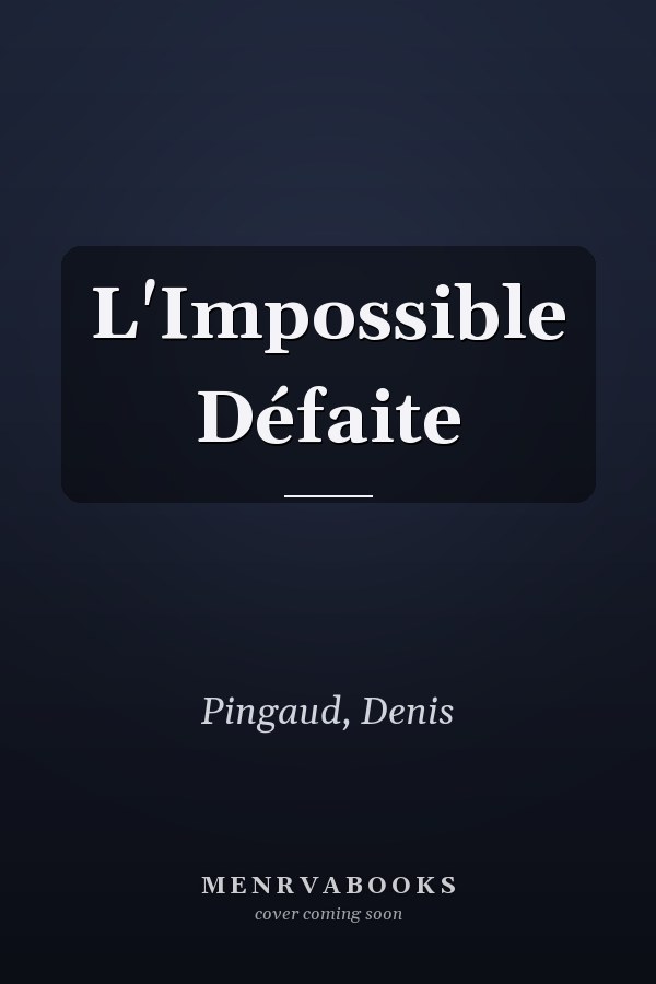 L'Impossible Défaite