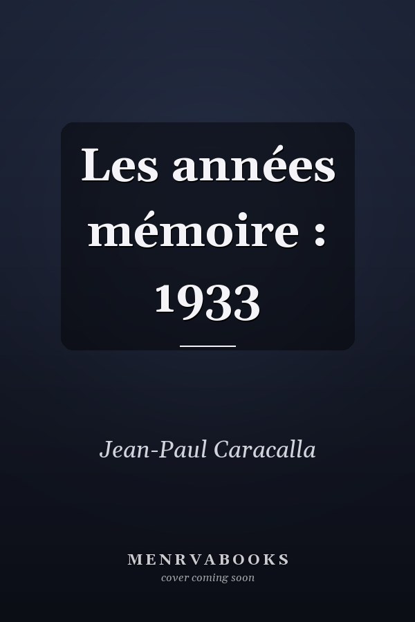 Les années mémoire : 1933