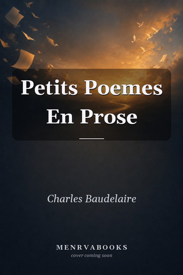 Petits Poemes En Prose