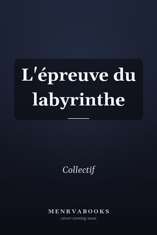 L'épreuve du labyrinthe
