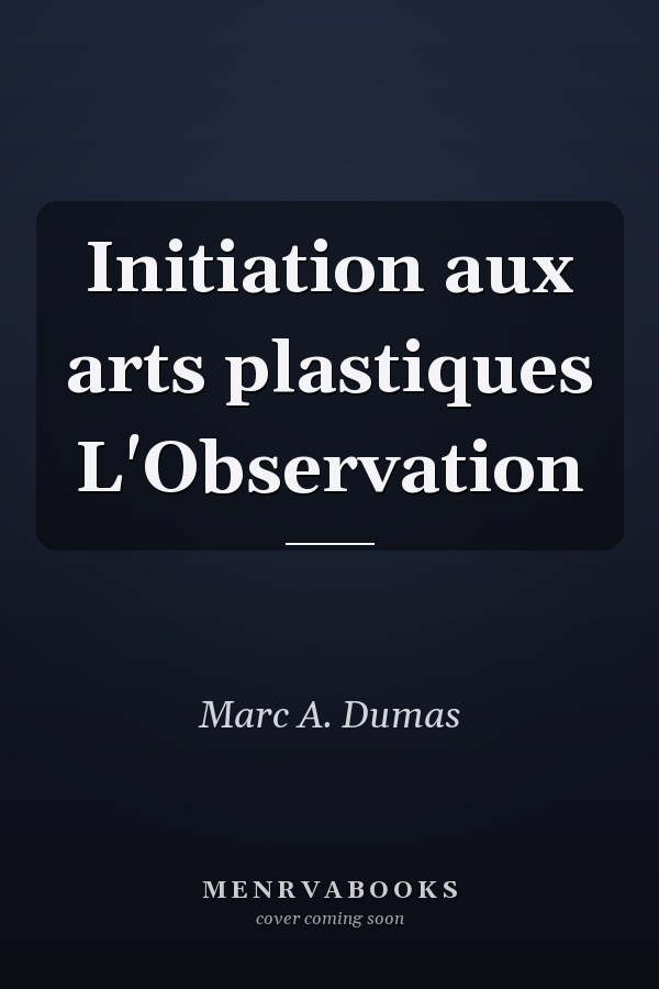 Initiation aux arts plastiques L'Observation