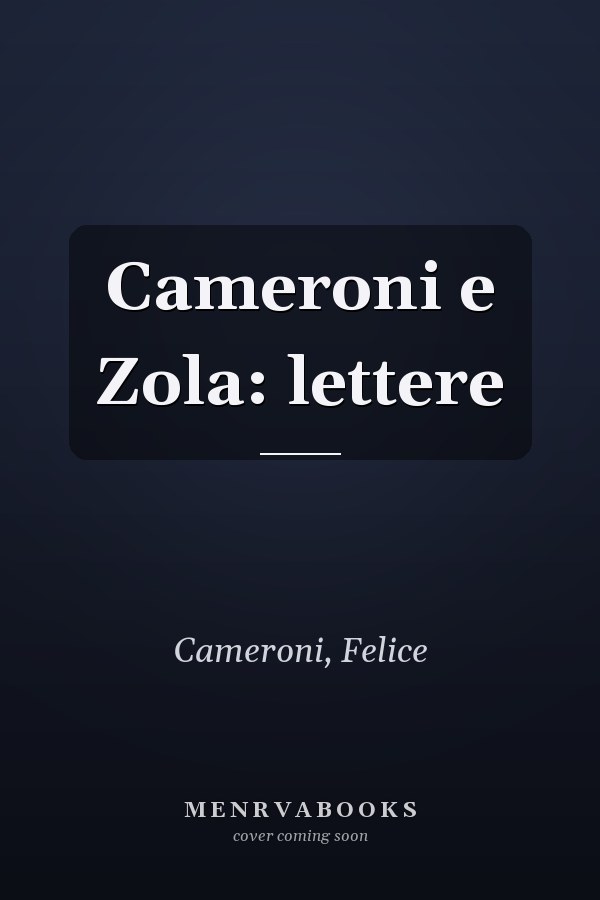 Cameroni e Zola: lettere