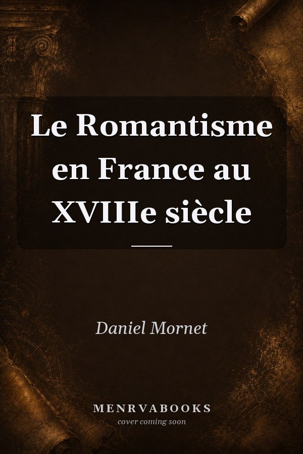 Le Romantisme en France au XVIIIe siècle