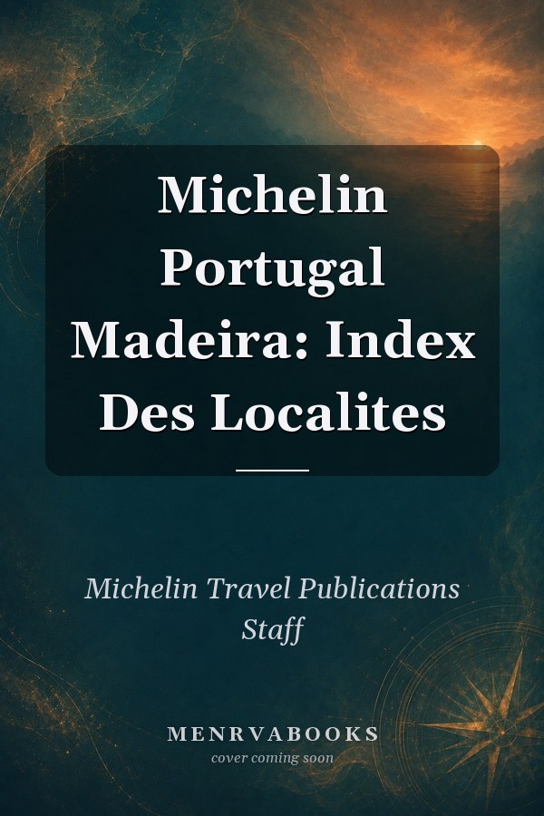 Michelin Portugal Madeira: Index Des Localites