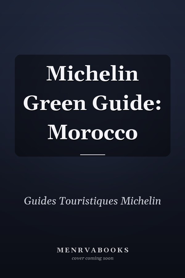 Michelin Green Guide: Morocco
