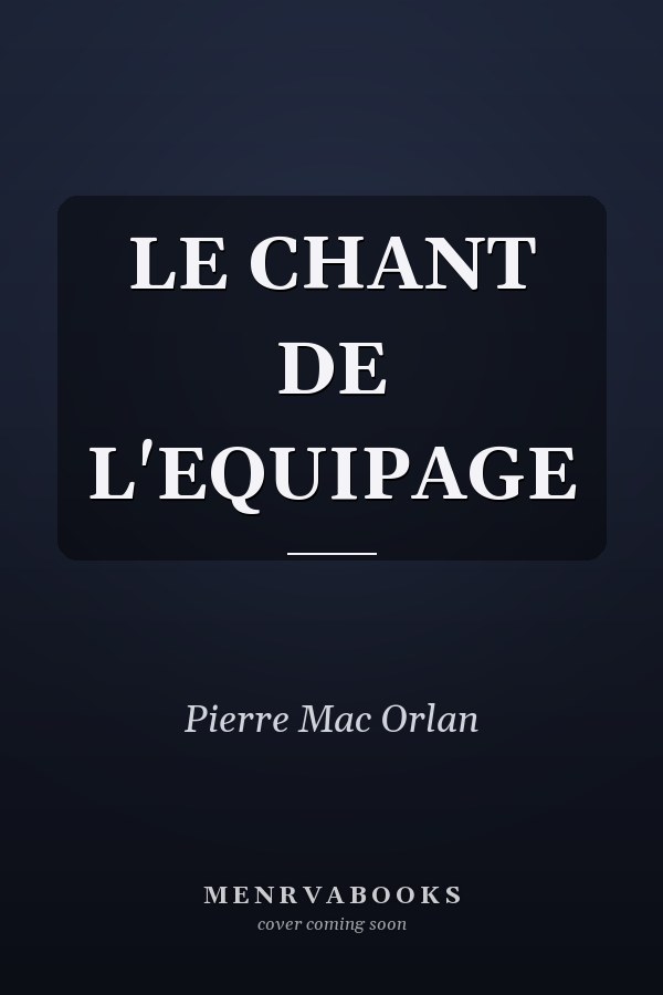 LE CHANT DE L'EQUIPAGE
