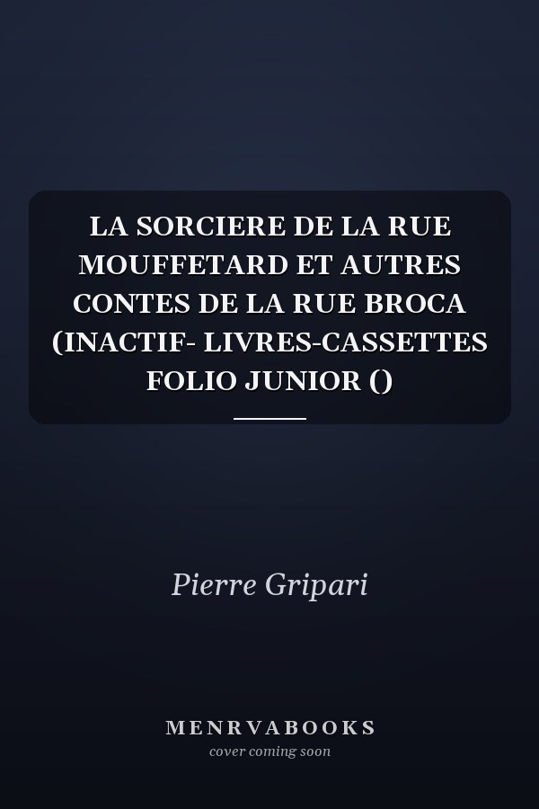 LA SORCIERE DE LA RUE MOUFFETARD ET AUTRES CONTES DE LA RUE BROCA (INACTIF- LIVRES-CASSETTES FOLIO JUNIOR ()