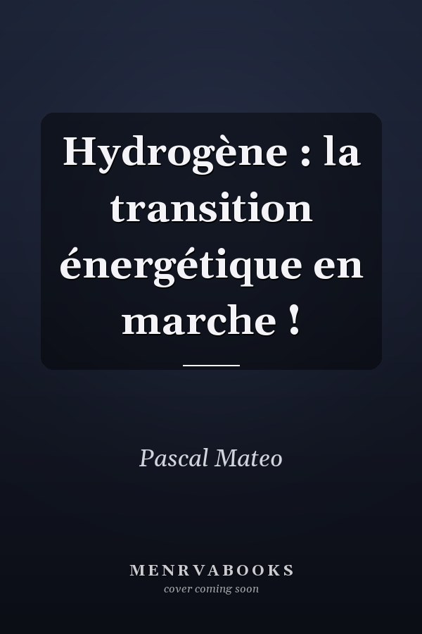 Hydrogène : la transition énergétique en marche !