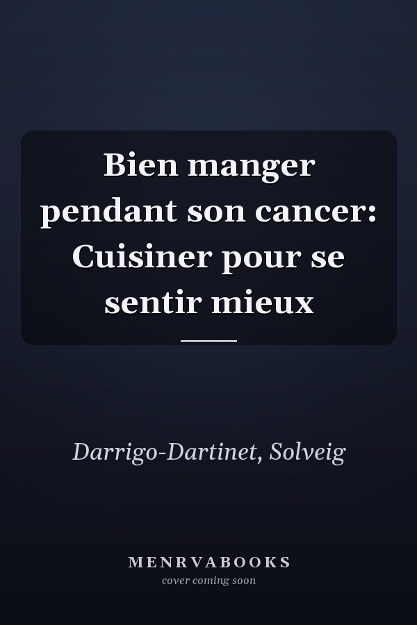 Bien manger pendant son cancer: Cuisiner pour se sentir mieux